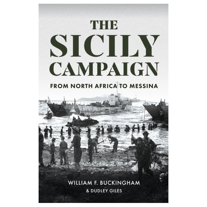 The Sicily Campaign - From North Africa to Messina