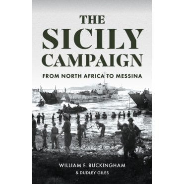 The Sicily Campaign - From North Africa to Messina