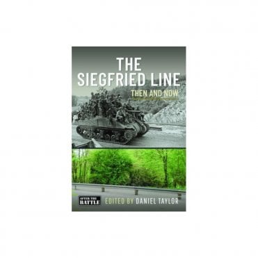 The Siegfried Line: Then and Now