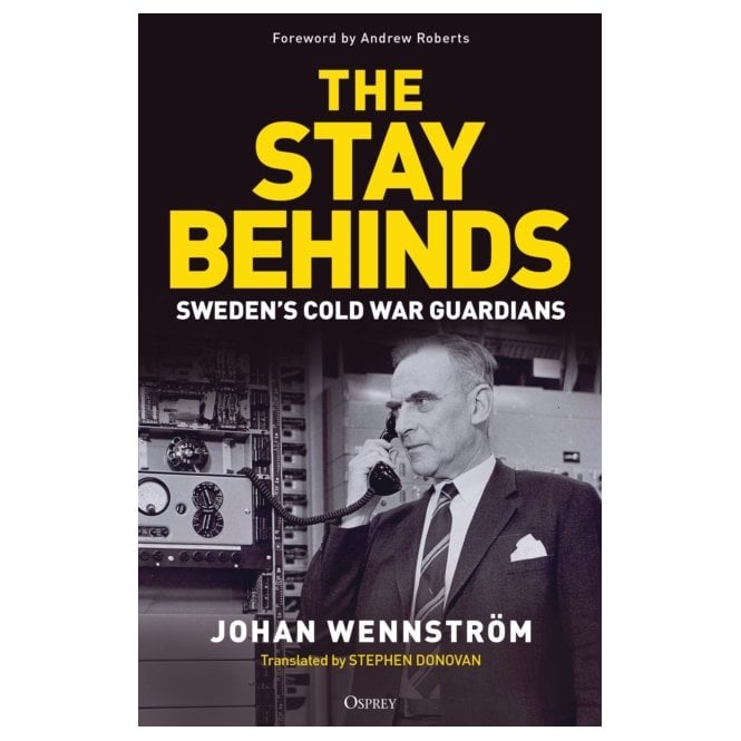 The Stay Behinds: Sweden's Cold War Guardians