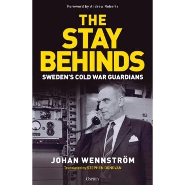 The Stay Behinds: Sweden's Cold War Guardians