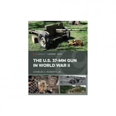 The US 37-MM Gun in World War II
