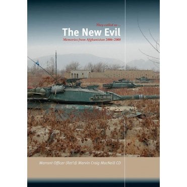 They called us ... The New Evil - Memories from Afghanistan 2006-2008