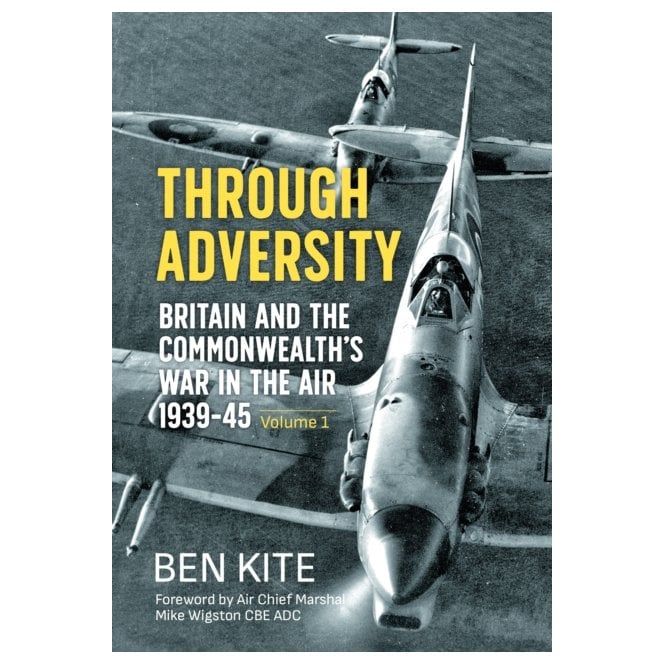 Through Adversity: Britain and the Commonwealth War in the Air 1939-45 Vol.1