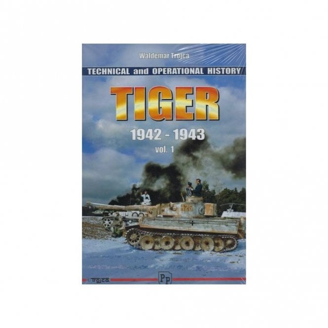 Tiger 1942-1943 Vol.1 Technical and Operational History