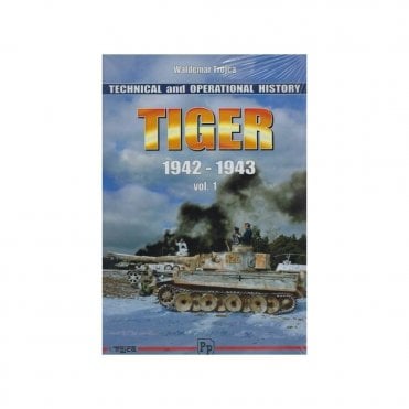 Tiger 1942-1943 Vol.1 Technical and Operational History