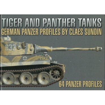 Tiger and Panther Tanks German Panzer Profiles