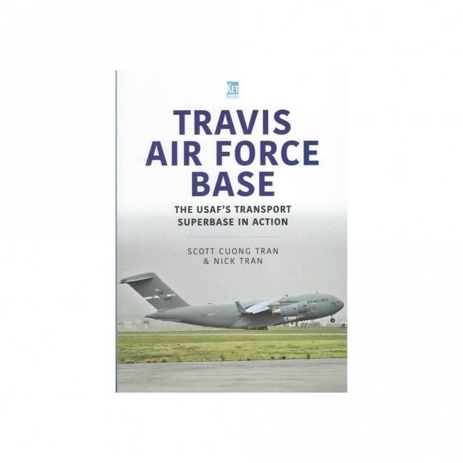 Travis Air Force Base: The USAF's Transport Superbase in Action