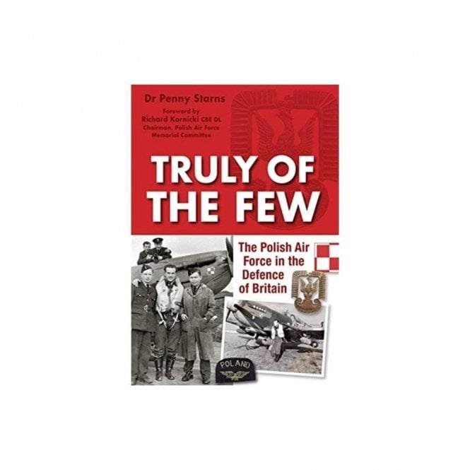 Truly of the Few: The Polish Airforce in the Defence of Britain