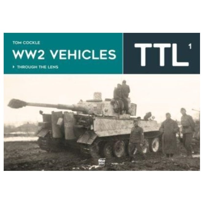 TTL 1: WW2 Vehicles Through the Lens 