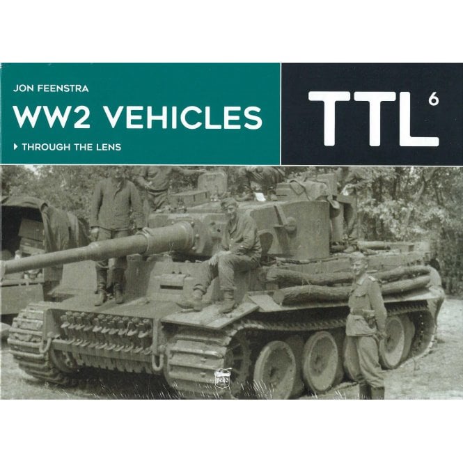 TTL 6: WW2 Vehicles Through the Lens 