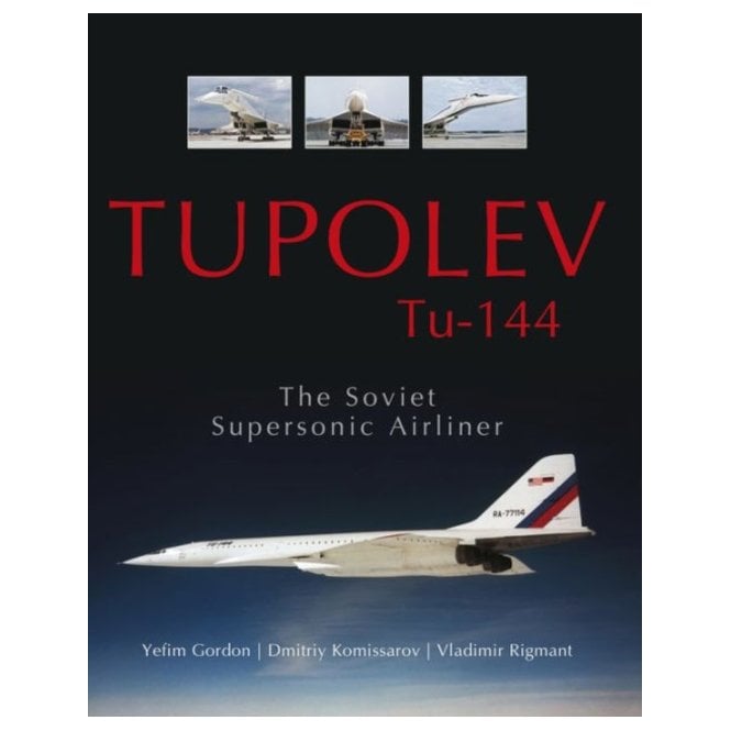 Tupolev Tu-144: The Soviet Supersonic Airliner