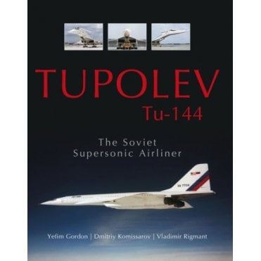 Tupolev Tu-144: The Soviet Supersonic Airliner