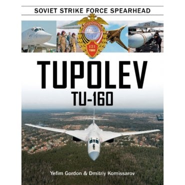 Tupolev Tu-160  Soviet Strike Force Spearhead