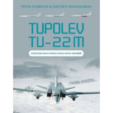 Tupolev Tu-22M: Soviet-Russian Swing-Wing Heavy Bomber