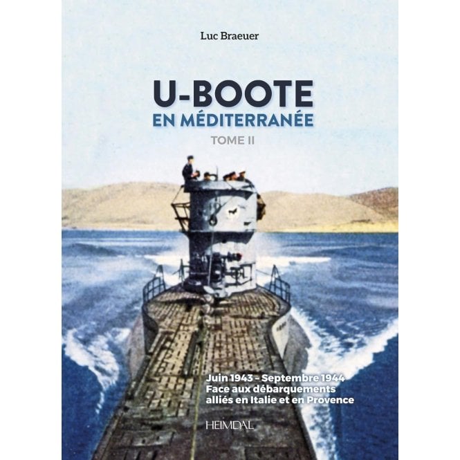 U-Boote en Mediterranee Tome 2, Jun 1943 to Sep 1944