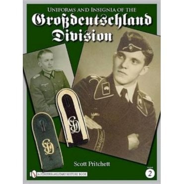 Uniforms and Insignia of the Grossdeutschland Division Vol.2