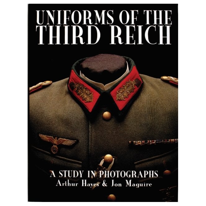 Uniforms of the Third Reich: A Study in Photographs