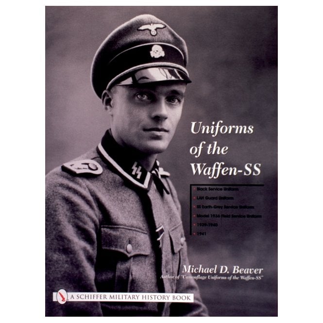 Uniforms of the Waffen-SS Vol.1: Black Service Uniform-LAH Guard-SS Earth Grey Uniform-Model 1936 Field Service 1939-41