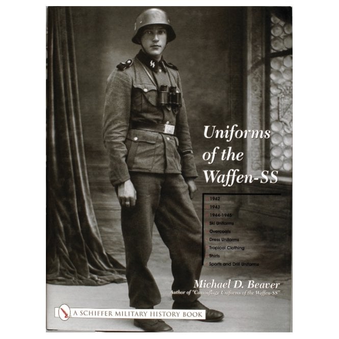 Uniforms of the Waffen-SS Vol.2: 1942-45 Ski Uniforms-Overcoats-White Service Uniforms-Tropical Clothing-Shirts-Sports & Drill Uniforms
