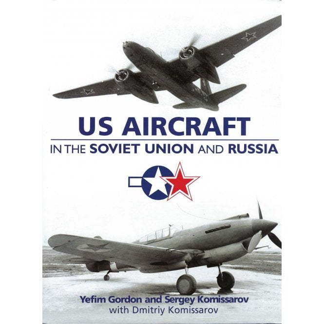 US Aircraft in the Soviet Union and Russia