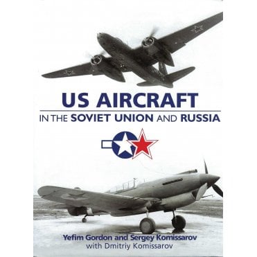 US Aircraft in the Soviet Union and Russia