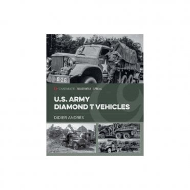 US Army Diamond T Vehicles in World War II