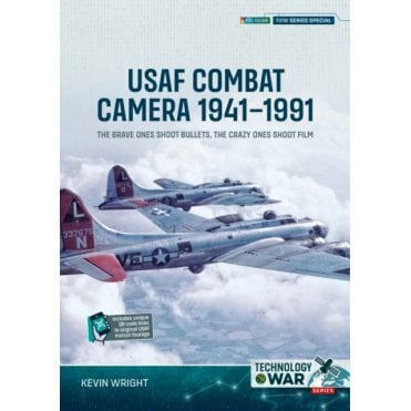USAF Combat Camera 1941–1991: Brave Ones Shoot Bullets - Crazy Ones Shoot Film 