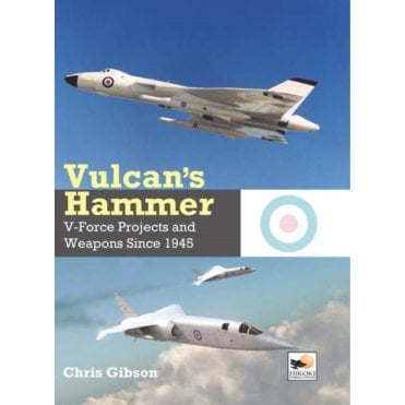 Vulcan's Hammer - V-Force Projects and Weapons Since 1945