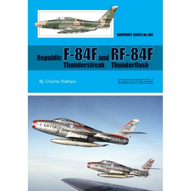 Warpaint 100 Republic F-84F Thunderstreak and RF84F Thunderflash