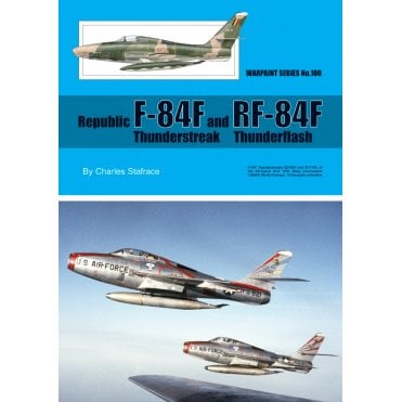 Warpaint 100 Republic F-84F Thunderstreak and RF84F Thunderflash