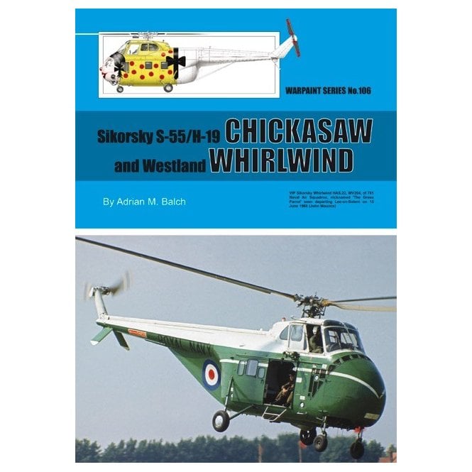 Warpaint 106 Sikorsky S-55/H-19 Chicasaw and Westland Whirlwind