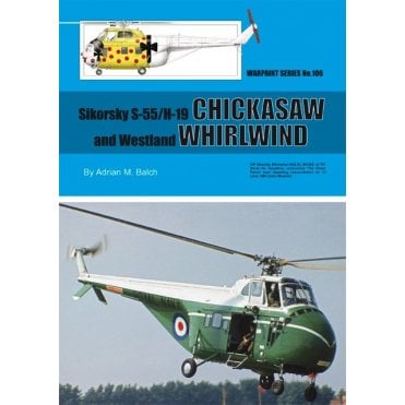 Warpaint 106 Sikorsky S-55/H-19 Chicasaw and Westland Whirlwind