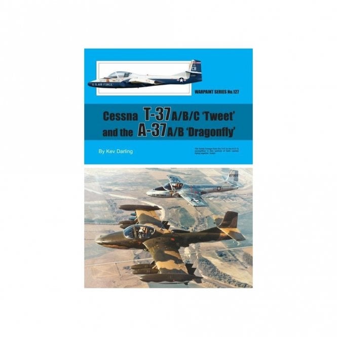 Warpaint 127 Cessna T-37 A/B/C Tweet and the A-37 A/B Dragonfly