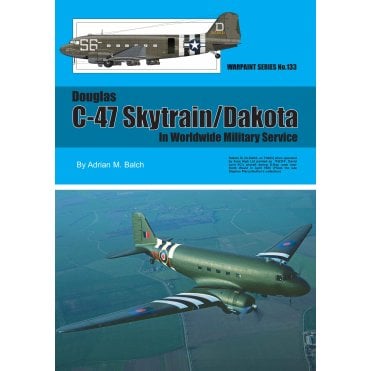 Warpaint 133 Douglas C-47 Skytrain/Dakota in Worldwide Military Service