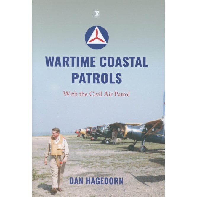 Wartime Coastal Patrols - With the Civil Air Patrol 