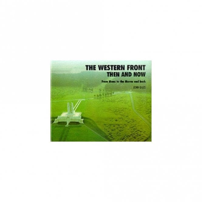 Western Front: Then and Now - From Mons to the Marne and back
