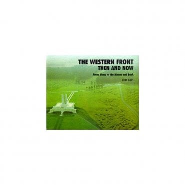 Western Front: Then and Now - From Mons to the Marne and back