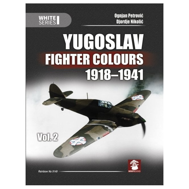 White Series: Yugoslav Fighter Colours 1918-41 Vol.2