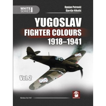 White Series: Yugoslav Fighter Colours 1918-41 Vol.2