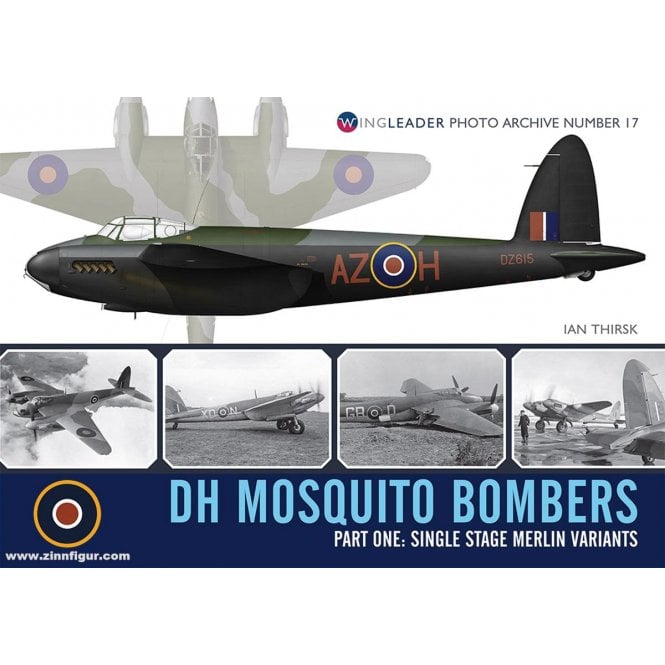 Wingleader Photo Archive 17: DH Mosquito Bombers - Part One: Single Stage Merlin Variants