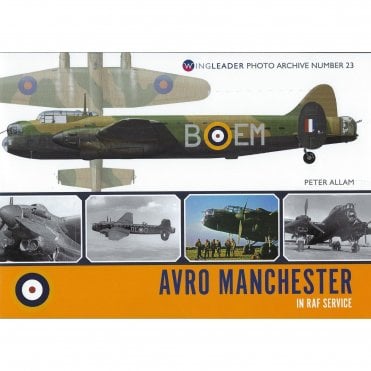 Wingleader Photo Archive 23: Avro Manchester in RAF Service