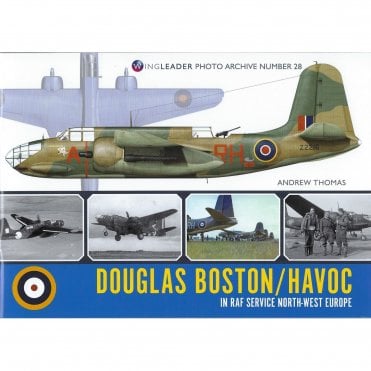 Wingleader Photo Archive 28: Douglas Boston/Havoc in RAF Service North West Europe