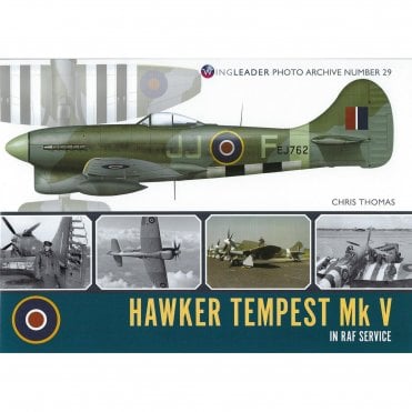 Wingleader Photo Archive 29: Hawker Tempest Mk.V in RAF Service
