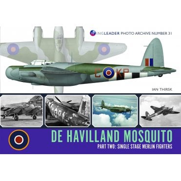 Wingleader Photo Archive 31: De Havilland Mosquito Part 2-Single Stage Merlin Fighters  