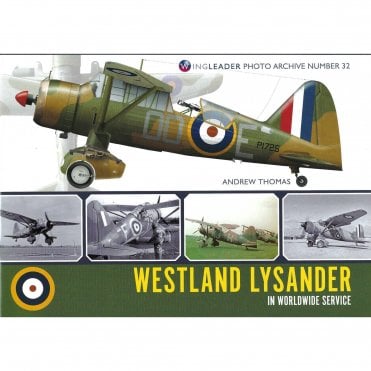 Wingleader Photo Archive 32: Westland Lysander in Worldwide Service  