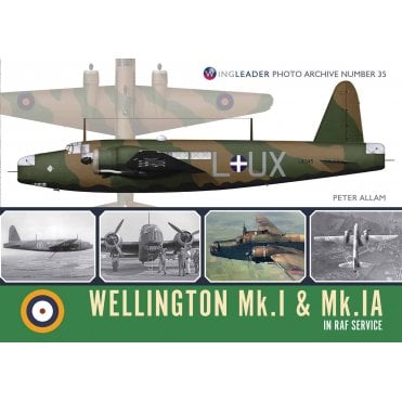 Wingleader Photo Archive 35: Wellington Mk.1 & Mk1A in RAF Service  