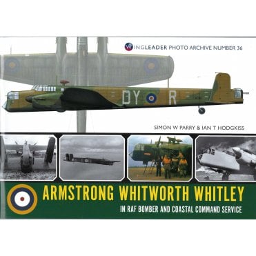 Wingleader Photo Archive 36: Armstrong Whitworth Whitley in RAF Bomber and Coastal Command Service  