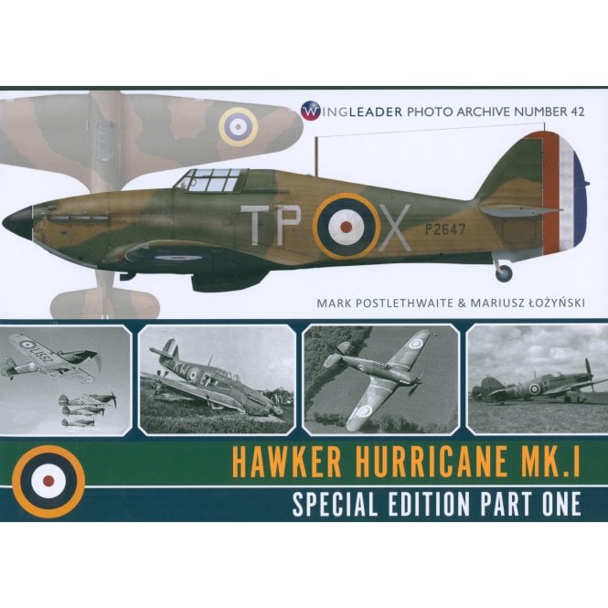 Wingleader Photo Archive 42: Hawker Hurricane Mk.1 Special Edition Prt.1
