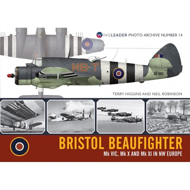 Wingleader Photo Archive No.14 Bristol Beaufighter Mk VIC, Mk X, MkXI in NW Europe